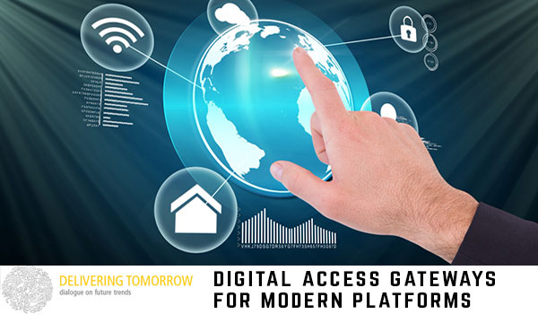 Digital Access Gateways for Modern Platforms